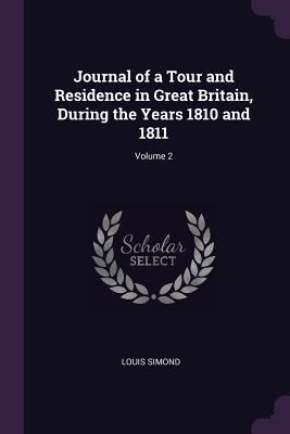 Bild des Verkufers fr Journal of a Tour and Residence in Great Britain, During the Years 1810 and 1811 Volume 2 zum Verkauf von moluna