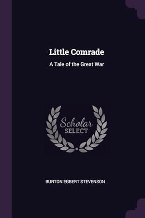 Bild des Verkufers fr Little Comrade: A Tale of the Great War zum Verkauf von moluna