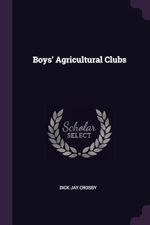 Bild des Verkufers fr Boys\ Agricultural Clubs zum Verkauf von moluna