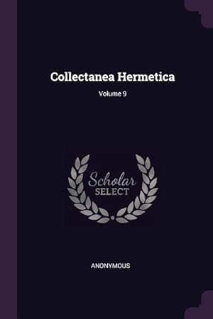 Immagine del venditore per Collectanea Hermetica Volume 9 venduto da moluna