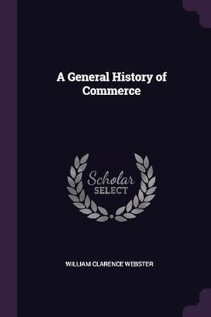Imagen del vendedor de A General History of Commerce a la venta por moluna