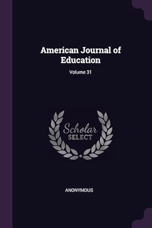 Bild des Verkufers fr American Journal of Education Volume 31 zum Verkauf von moluna