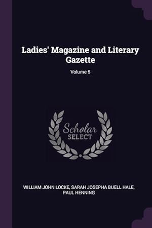 Immagine del venditore per Ladies\ Magazine and Literary Gazette Volume 5 venduto da moluna