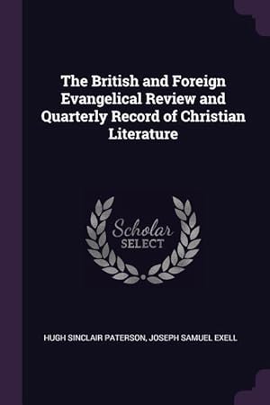 Bild des Verkufers fr The British and Foreign Evangelical Review and Quarterly Record of Christian Literature zum Verkauf von moluna