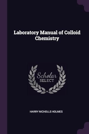 Bild des Verkufers fr Laboratory Manual of Colloid Chemistry zum Verkauf von moluna