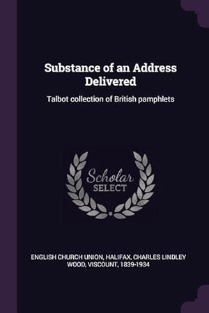 Imagen del vendedor de SUBSTANCE OF AN ADDRESS DELIVE a la venta por moluna