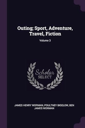 Bild des Verkufers fr Outing Sport, Adventure, Travel, Fiction Volume 3 zum Verkauf von moluna