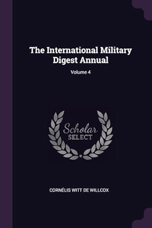 Bild des Verkufers fr The International Military Digest Annual Volume 4 zum Verkauf von moluna