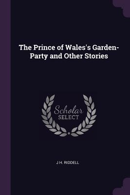 Bild des Verkufers fr The Prince of Wales\ s Garden-Party and Other Stories zum Verkauf von moluna