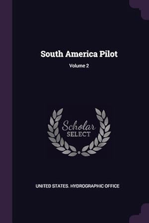 Bild des Verkufers fr South America Pilot Volume 2 zum Verkauf von moluna