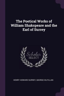 Bild des Verkufers fr The Poetical Works of William Shakspeare and the Earl of Surrey zum Verkauf von moluna