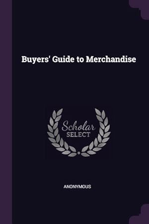 Bild des Verkufers fr Buyers\ Guide to Merchandise zum Verkauf von moluna