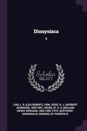 Bild des Verkufers fr Dionysiaca: 3 zum Verkauf von moluna