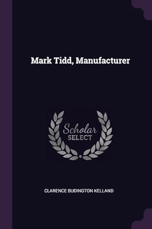 Seller image for Mark Tidd, Manufacturer for sale by moluna