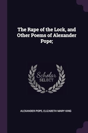 Bild des Verkufers fr The Rape of the Lock, and Other Poems of Alexander Pope zum Verkauf von moluna