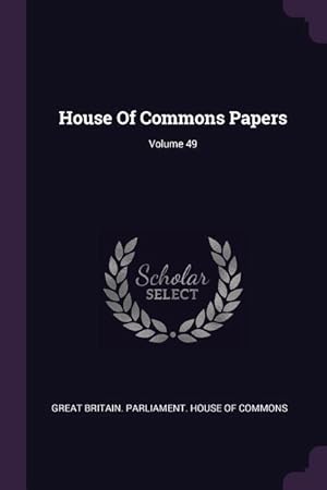 Bild des Verkufers fr HOUSE OF COMMONS PAPERS VOLUME zum Verkauf von moluna