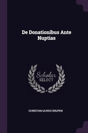 Bild des Verkufers fr DE DONATIONIBUS ANTE NUPTIAS zum Verkauf von moluna