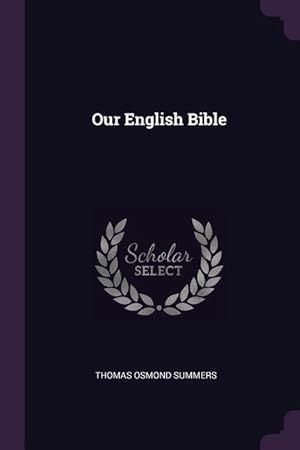 Bild des Verkufers fr OUR ENGLISH BIBLE zum Verkauf von moluna