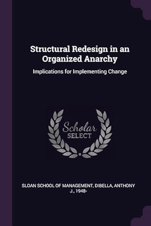 Seller image for Structural Redesign in an Organized Anarchy: Implications for Implementing Change for sale by moluna