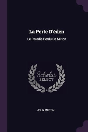 Bild des Verkufers fr La Perte D\ den: Le Paradis Perdu De Milton zum Verkauf von moluna
