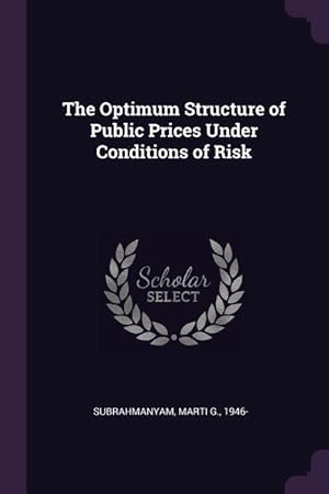 Bild des Verkufers fr The Optimum Structure of Public Prices Under Conditions of Risk zum Verkauf von moluna