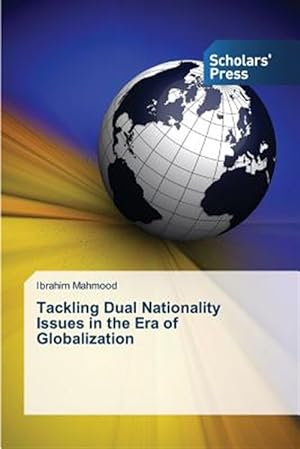 Seller image for Tackling Dual Nationality Issues in the Era of Globalization for sale by GreatBookPricesUK