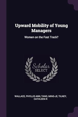 Imagen del vendedor de Upward Mobility of Young Managers: Women on the Fast Track? a la venta por moluna