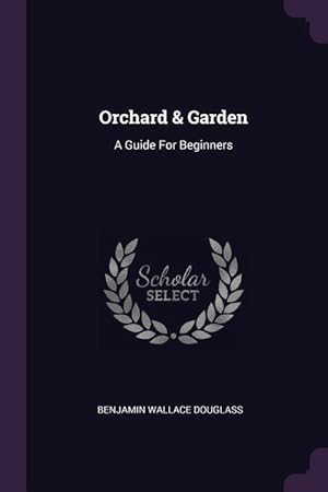 Seller image for ORCHARD & GARDEN for sale by moluna