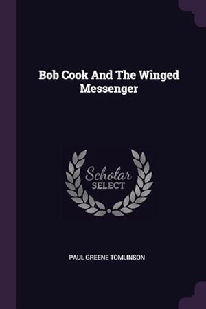 Bild des Verkufers fr BOB COOK & THE WINGED MESSENGE zum Verkauf von moluna