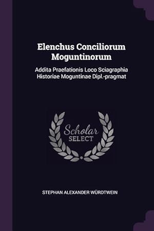 Bild des Verkufers fr ELENCHUS CONCILIORUM MOGUNTINO zum Verkauf von moluna