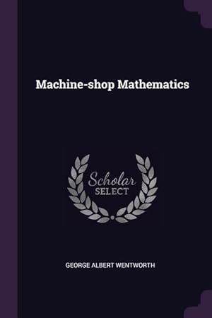 Seller image for MACHINE-SHOP MATHEMATICS for sale by moluna