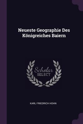 Bild des Verkufers fr NEUESTE GEOGRAPHIE DES KONIGRE zum Verkauf von moluna