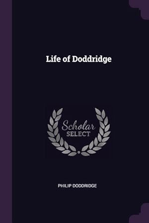 Bild des Verkufers fr Life of Doddridge zum Verkauf von moluna
