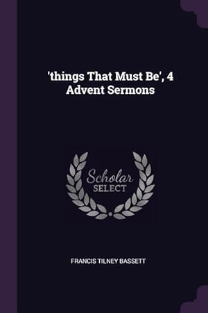 Seller image for THINGS THAT MUST BE 4 ADVENT S for sale by moluna