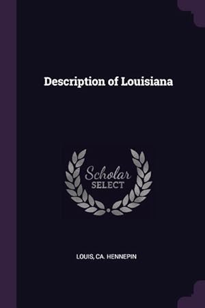 Image du vendeur pour DESCRIPTION OF LOUISIANA mis en vente par moluna