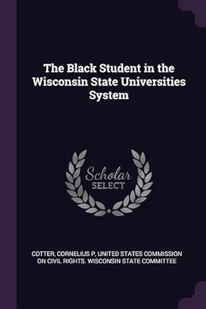 Seller image for BLACK STUDENT IN THE WISCONSIN for sale by moluna
