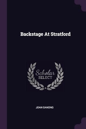 Seller image for BACKSTAGE AT STRATFORD for sale by moluna