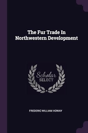 Seller image for FUR TRADE IN NORTHWESTERN DEVE for sale by moluna