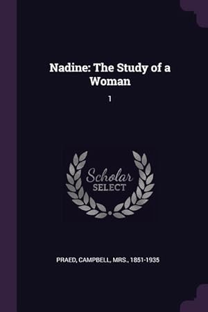 Bild des Verkufers fr Nadine: The Study of a Woman: 1 zum Verkauf von moluna