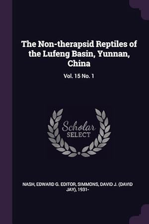 Bild des Verkufers fr The Non-therapsid Reptiles of the Lufeng Basin, Yunnan, China: Vol. 15 No. 1 zum Verkauf von moluna