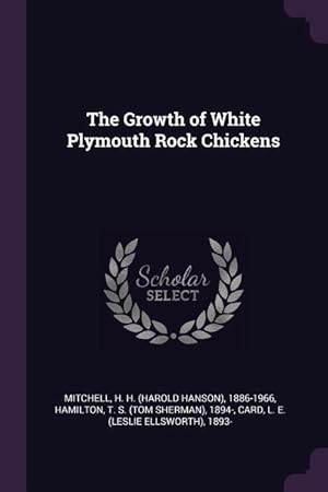 Bild des Verkufers fr GROWTH OF WHITE PLYMOUTH ROCK zum Verkauf von moluna