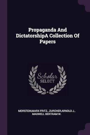 Imagen del vendedor de Propaganda And DictatorshipA Collection Of Papers a la venta por moluna