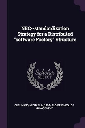 Bild des Verkufers fr NEC--standardization Strategy for a Distributed software Factory Structure zum Verkauf von moluna