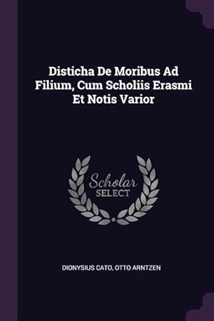 Bild des Verkufers fr DISTICHA DE MORIBUS AD FILIUM zum Verkauf von moluna