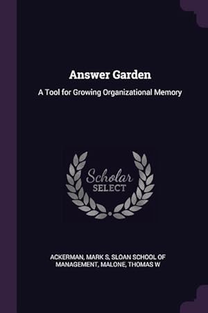 Bild des Verkufers fr Answer Garden: A Tool for Growing Organizational Memory zum Verkauf von moluna