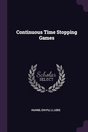 Immagine del venditore per CONTINUOUS TIME STOPPING GAMES venduto da moluna