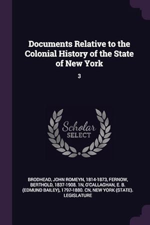 Bild des Verkufers fr Documents Relative to the Colonial History of the State of New York: 3 zum Verkauf von moluna