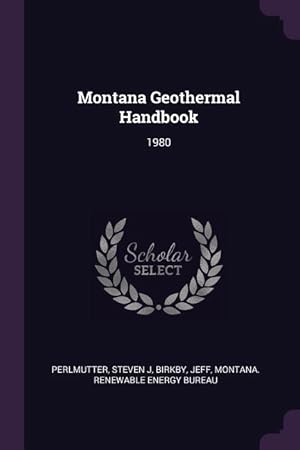 Image du vendeur pour Montana Geothermal Handbook: 1980 mis en vente par moluna