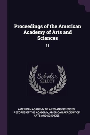 Bild des Verkufers fr Proceedings of the American Academy of Arts and Sciences: 11 zum Verkauf von moluna