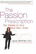 Bild des Verkufers fr The Passion Prescription: Ten Weeks to Your Best Sex -- Ever! zum Verkauf von moluna
